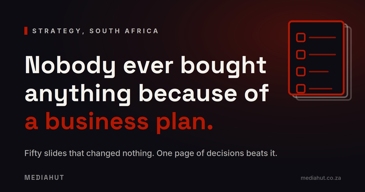 Nobody Ever Bought Anything Because of a Business Plan